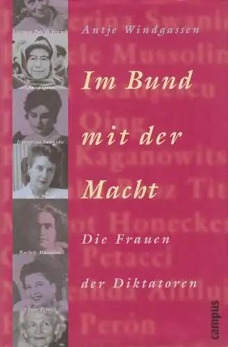 Buch: Im Bund mit der Macht. Windgassen, A., 2002, Campus. Frauen der Diktatoren