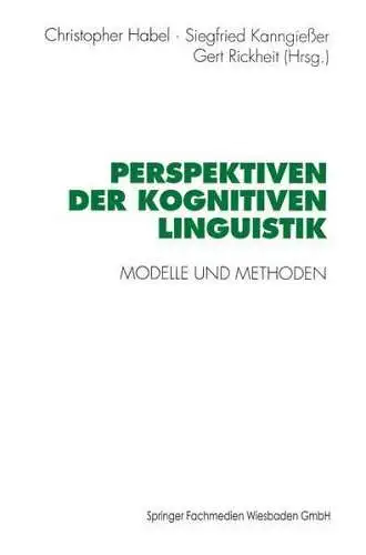 Buch: Perspektiven der Kognitiven Linguistik. Habel/Kanngießer/Rickheit, 1996