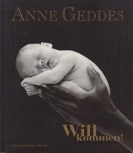 Buch: Willkommen!, Geddes, Anne, 2000, Heyne Verlag, gebraucht, gut