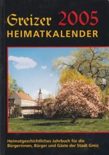 Buch: Greizer Heimatkalender 2005, Schneider, Volkmar. 2004, gebraucht, sehr gut