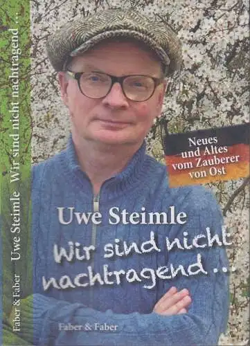 Buch: Wir sind nicht nachtragend, Steimle, Uwe, 2020, Faber & Faber