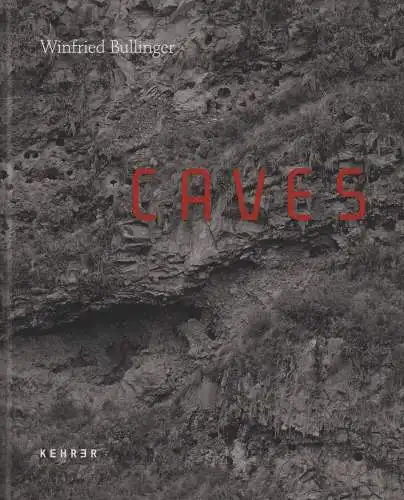 Buch: Caves, Bullinger, Winfried, 2008, Kehrer Verlag, gebraucht, sehr gut