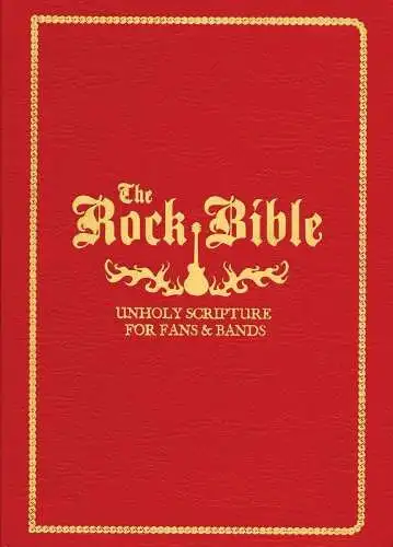 Buch: The Rock Bible, 2008, Quirk Books, Unholy Scripture for Fans & Bands