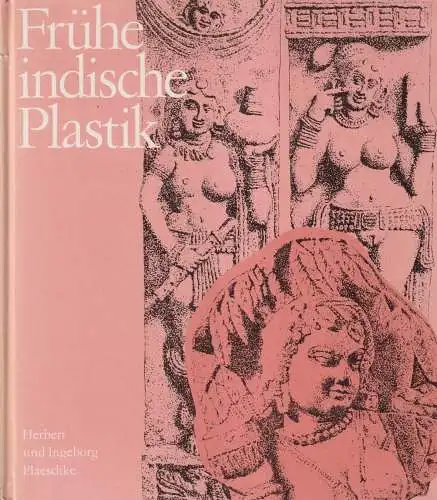 Buch: Frühe indische Plastik, Plaeschke, 1988, Koehler & Amelang