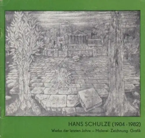 Buch: Hans Schulze (1904 - 1982), Behrends, Dipl. phil. Rainer. 1984