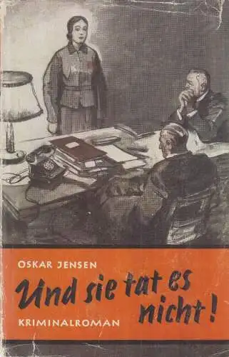 Buch: Und sie tat es nicht! Jensen, Oskar, 1940, Deutscher Verlag. Kriminalroman