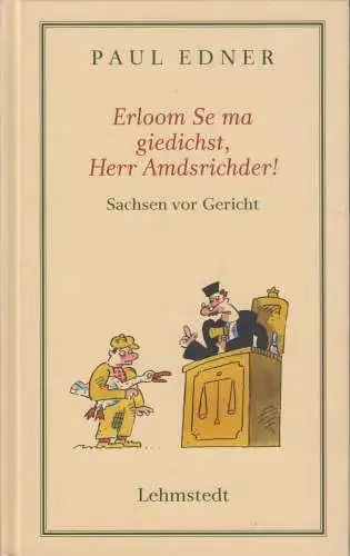 Buch: Erloom Se ma giedichst, Herr Amdsrichder!, Edner, Paul. 2005