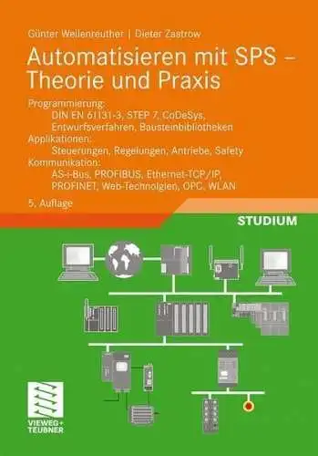 Buch: Automatisieren mit SPS . Wellenreuther/Zastrow, 2011, Vieweg & Teubner