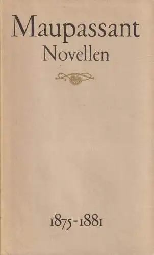 Buch: Novellen 1875 -1881, Band 1, Maupassant, Guy de. 1984, Aufbau Verlag