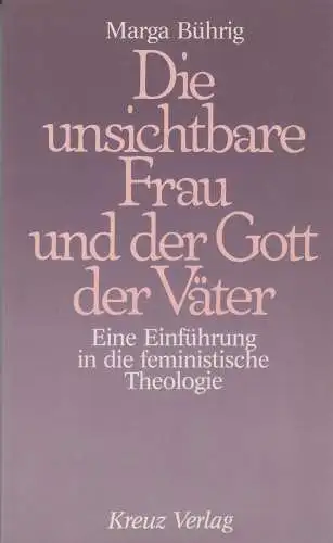 Buch: Die unsichtbare Frau und der Gott der Väter, Bührig, Marga, 1987, gut