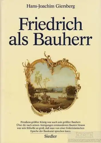 Buch: Friedrich als Bauherr, Giersberg, Hans-Joachim. 1986, gebraucht, gut