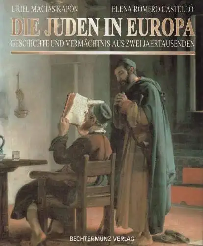 Buch: Die Juden in Europa, Macias Kapon, Uriel u.a., 1996, Bechtermünz Verlag