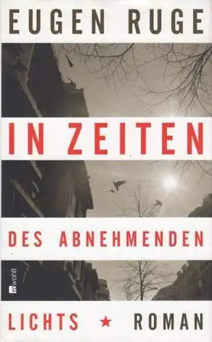 Buch: In Zeiten des abnehmenden Lichts. Ruge, Eugen, 2011, Rowohlt Verlag