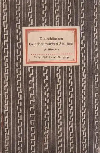 Insel-Bücherei 559: Die schönsten Griechenmünzen Siziliens, Hirmer, Max. Insel