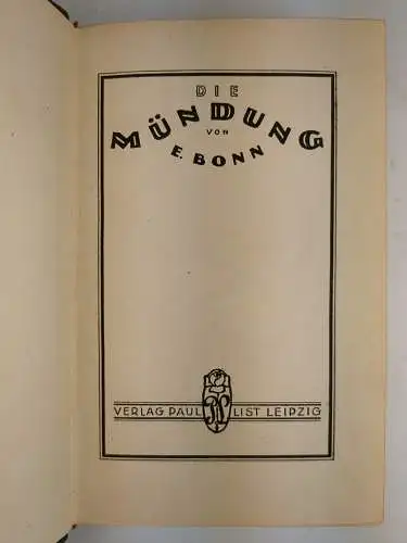 Buch: Die Mündung, Bonn, Emma, 1919, Paul List Verlag, gebraucht, gut