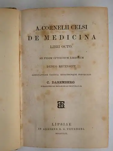 Buch: A. Cornelii Celsi De Medicina - Libri Octo, Daremberg, 1859, B. G. Teubner