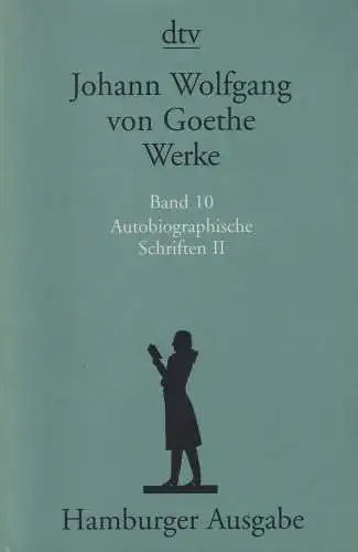 Buch: Werke Band 10 - Autobiographische Schriften II, Goethe, J. W., 1998, dtv