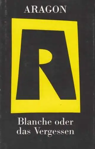 Buch: Blanche oder das Vergessen, Aragon, Louis. 1980, Volk und Welt Verlag