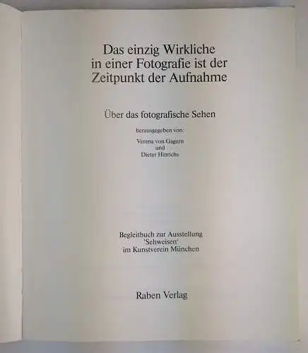 Buch: Das einzig Wirkliche in einer Fotografie ist der Zeitpunkt der Aufn 340124