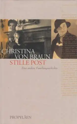 Buch: Stille Post, Braun, Christina von. 2007, Ullstein Buchverlag