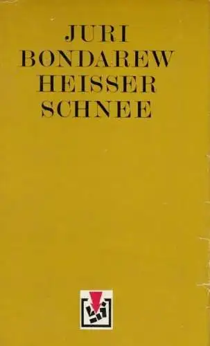 Buch: Heißer Schnee, Bondarew, Juri. Bibliothek des Sieges, 1975, Roman