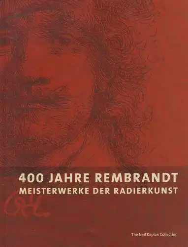 Buch: 400 Jahre Rembrandt, Kaplan, Neil u.a., 2006, Städtische Museen Zwickau