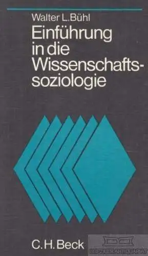 Buch: Einführung in die Wissenschaftssoziologie, Bühl, Walter L. 1974