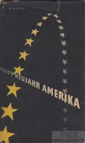 Buch: Prost Neujahr, Amerika!, Maltz, Albert. 1949, Verlag Volk und Welt