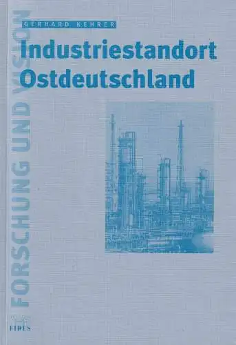 Buch: Industriestandort Ostdeutschland, Kehrer, Gerhard, 2000, FIDES, gebraucht