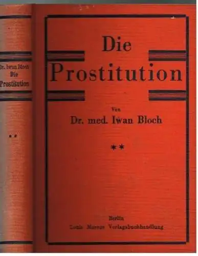 Buch: Die Prostitution. Zweiter Band, erste Hälfte, Bloch. 1925, gebraucht, gut