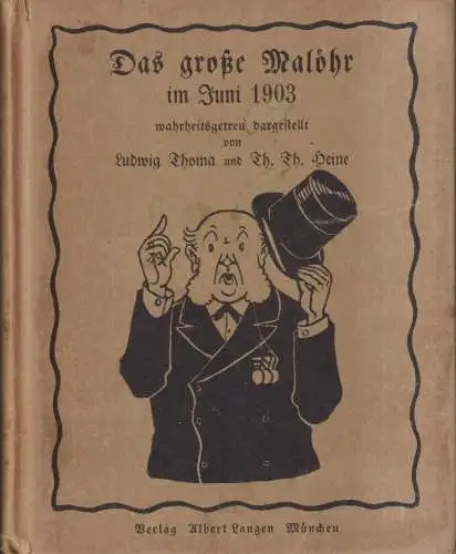 Buch: Das große Malöhr im Juni 1903, Ludwig Thoma / Th. Th. Heine, Albert Langen