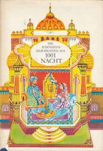 Buch: Die schönsten Geschichten aus 1001 Nacht, Berger, Karl Heinz. 1983