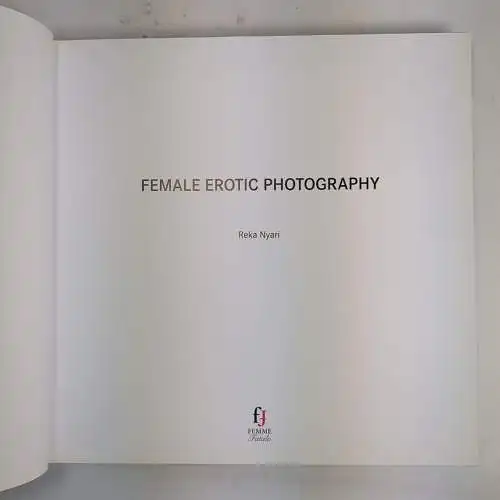 Buch: Female Erotic Photography, Reka Nyari, 2011, Femme Fatale, Bildband