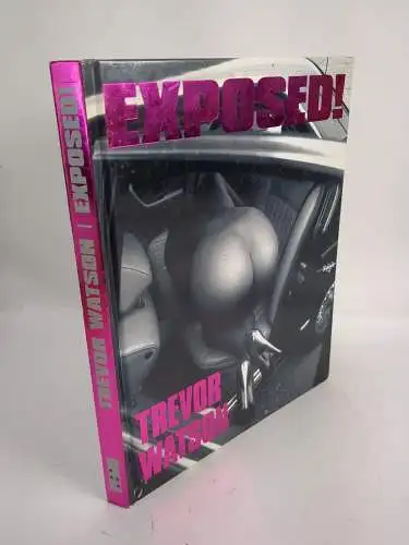 Buch: Exposed! Trevor Watson, 2002, Edition Olms / Edition Skylight, Bildband