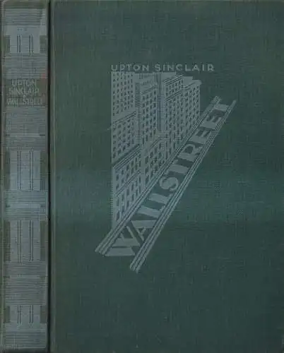 Buch: Wallstreet, Roman. Sinclair, Upton. 1929, Sieben Stäbe Verlag