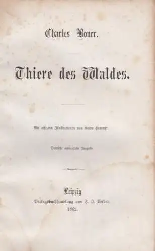 Buch: Thiere des Waldes, Boner, Charles, 1862, Verlagsbuchhandlg. J. J. Weber