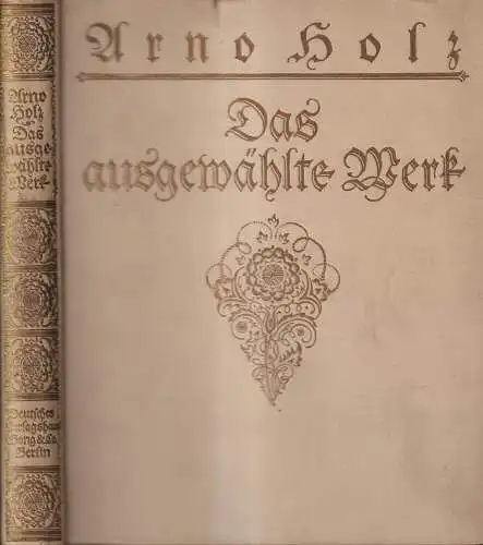 Buch: Das ausgewählte Werk, Holz, Arno. 1919, Deutsches Verlagshaus Bong & Co