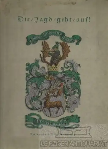 Buch: Die Jagd geht auf!, Dombrowski, Ernst Ritter von. 1918, Verlag J.J. Weber