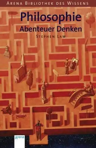 Buch: Philosophie, Abenteuer Denken, Law, Stephen, 2007, Arena Verlag