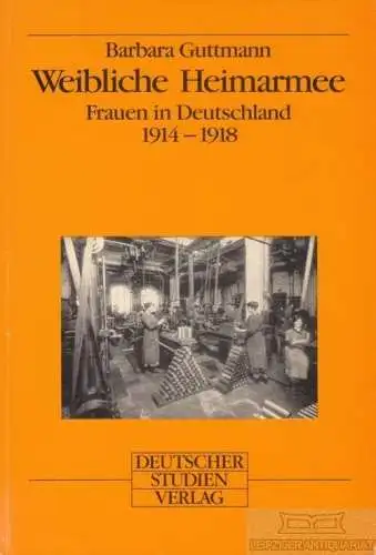 Buch: Weibliche Heimarmee, Guttmann, Barbara. 1989, Deutscher Studien Verlag