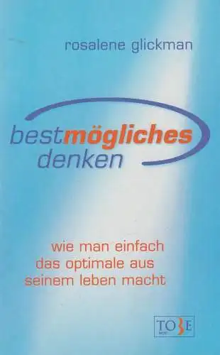 Buch: Bestmögliches Denken, Glickmann, Rosalene. 2000, Beust Verlag