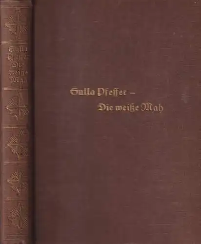 Buch: Die weiße Mah, Allein bei Urvölkern... Gulla Pfeffer, 1929, Wilhelm Köhler