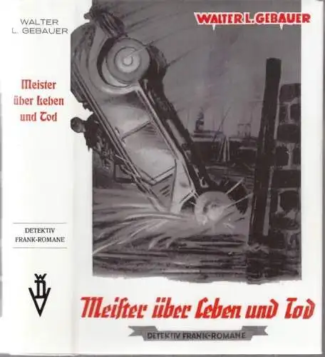 Buch: Meister über Leben und Tod. Gebauer, Walter L., ca. 1990, Dietsch Verlag