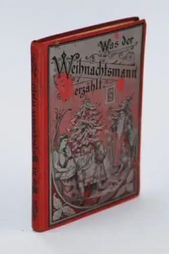 Buch: Was der Weihnachtsmann erzählt, Fürst, Elise. 1894, Mit 6 Bildern