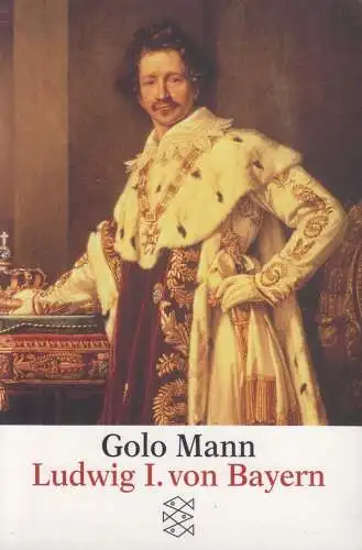 Buch: Ludwig I. von Bayern, Mann, Golo. Fischer Taschenbuch, 1999