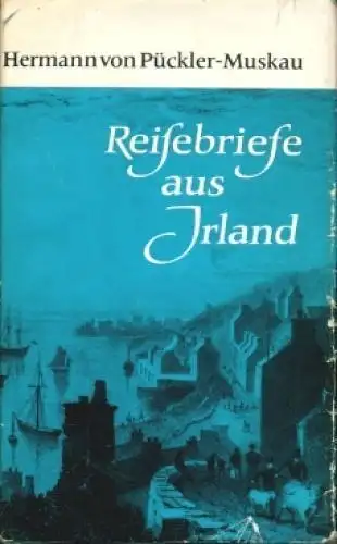 Buch: Reisebriefe aus Irland, Pückler-Muskau, Hermann von. 1969, gebraucht, gut