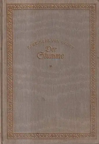 Buch: Der Stumme, Gaudy, Franz Freiherr von, Eigenbrödler Verlag, gebraucht, gut