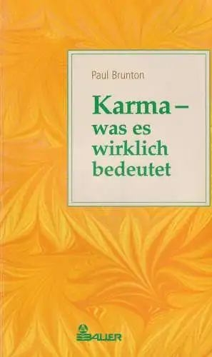 Buch: Karma - was es wirklich bedeutet, Brunton, Paul, 1999, Bauer, gebraucht