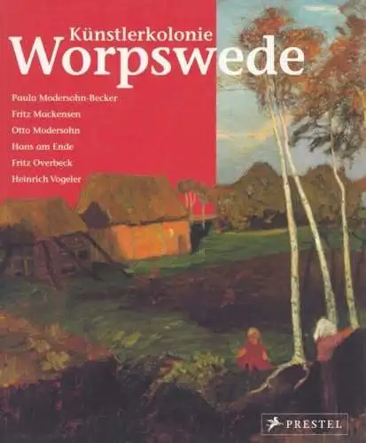 Buch: Künstlerkolonie Worpswede, Berchtig, Frauke. 2006, Prestel Verlag