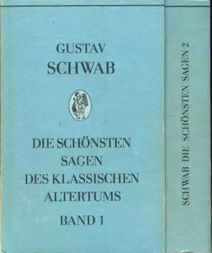 Buch: Die Schönsten Sagen des klassischen Altertums, Schwab, Gustav. 2 Bände